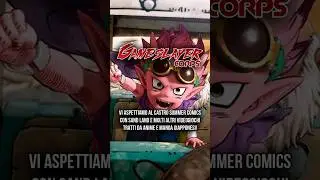 Gameslayer Corps sar&agrave; al Castro Summer Comics 2024 con SAND LAND
