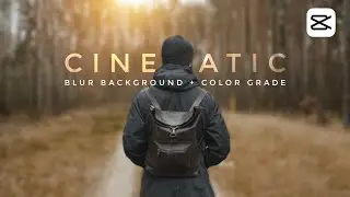 Video Editing Cinematic Look in CapCut | Blur Background + Color Grade by Vale King