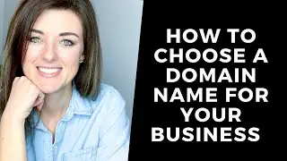 How to Choose a Domain Name for Your Business