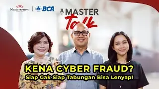 BEWARE OF CYBER FRAUD! Bedah Evolusi Serangan Digital di Dunia Perbankan | MasterTalk