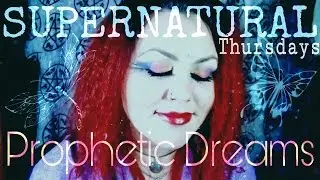 Supernatural Thursday! Ep1 | PROPHETIC DREAMS
