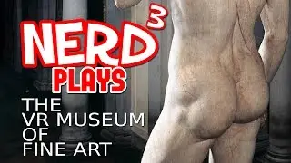 Nerd³ Plays... The VR Museum of Fine Art - Chiseled