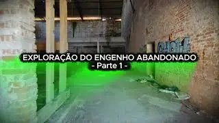 EXPLORANDO ENGENHO ABANDONADO - BARRA DO RIBEIRO
