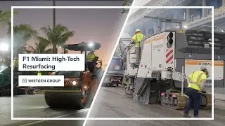 F1 Miami Circuit Resurfacing: Advanced Milling & Paving with Wirtgen Group Technology