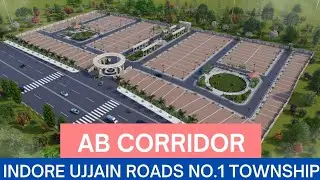 AB Corridor | INDORE UJJAIN ROADS PREMIUM TOWNSHIP | BEST RESIDENTIAL PLOTS FOR SELL |