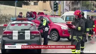 21 GENNAIO 2026 -  FOGGIA, SCHIANTO ALL&rsquo;ALBA: MORTA LA 76 ENNE GENEROSA GUERRIERI