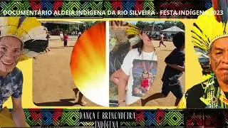 DOCUMENTÁRIO ALDEIA INDÍGENA  DA RIO SILVEIRA  FESTA INDÍGENA 2023