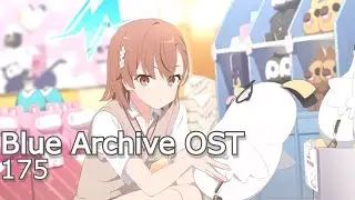 ブルーアーカイブ Blue Archive 「OST 175」 30Mins loop