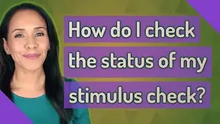 How do I check the status of my stimulus check?