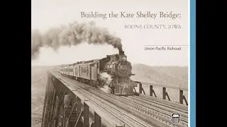 Building the Kate Shelley Bridge, Boone, Iowa #iowa #iowahistory #railroadhistory #bridges