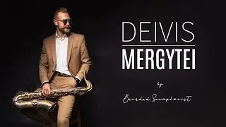 Mergytei - Deivis (SAX COVER by BARZDOTAS SAKSOFONISTAS)