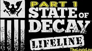 State of Decay Year One - Lifeline - Beginning Mission (Xbox One 1080p)