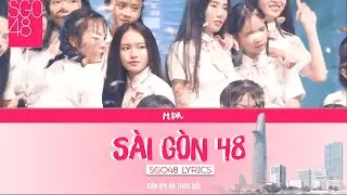 SGO48 - SÀI GÒN 48 | LYRICS | Tìm Hiểu 28 Cô Gái Của Nhóm Nhạc Đông Dân Nhất Việt Nam |