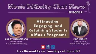 Attracting, Engaging, and Retaining Students in Music Programs with Eric Jimenez
