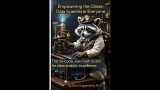 Empowering the Citizen Data Scientist in Everyone: Machine Learning Toolkit for Analytic Excellence