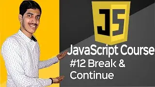 Break and Continue in JavaScript | #12