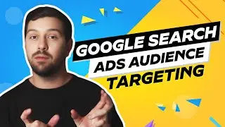 Google Search Ads Audience Targeting