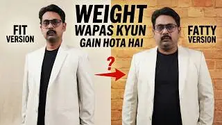 Weight Regain After Weight Loss &ndash; Galti Kahan Hoti Hai? | Common Fat Loss Mistakes