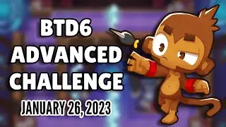 BTD6 Advanced Challenge - Round 1 (January 26, 2023)