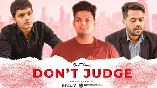 SentiVines | Don't Judge | S01 E10 | en:LIV Studios