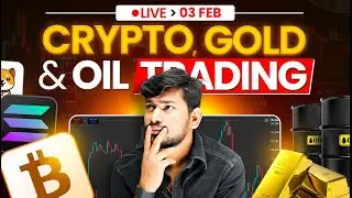 Live Trading : Crypto and Gold  | 03 FEB  - IITian Trader #cryptotrading