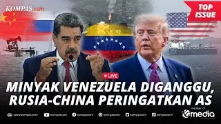 [LIVE] - Rusia-China Bela Maduro Lawan AS Saat Trump Blokade Minyak Venezuela