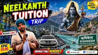 Neelkanth Mandir Trip 🛕 | Tuition Students Vlog