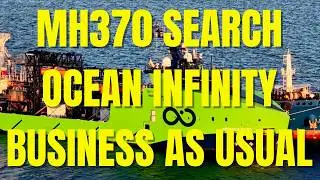 MH370 Search - Ocean Infinity Business As Usual