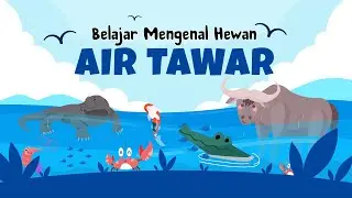 Belajar Mengenal Nama Hewan Air Tawar