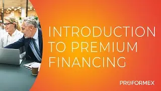 Introduction to Premium Financing