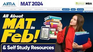 MBA MAT 2024 - All About MAT in Feb | Eligibility | Paper Pattern| Self Study Resources | Must Watch