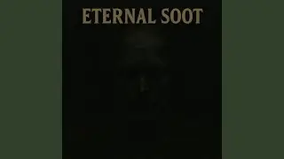 Eternal Soot