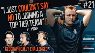 The Man, The MithR, The Legend ft. MithR - Geographically Challenged E21