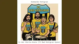In Der H&ouml;rnle-Arena (Fc Bad Kohlgrub Hymne)
