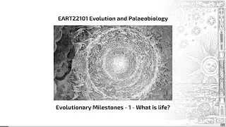 Milestones in Evolution, Video 1 - EART22101 - Palaeobiology and Evolution - 2023
