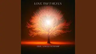 Love That Heals