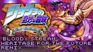 “Bloody Stream” JoJo HFTF remix (From JoJo’s Bizarre Adventure Part 2)