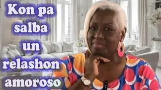 Kon pa salba un relashon amoroso (How to save a love relationship)