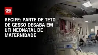 Parte de teto desaba em maternidade de hospital no Recife | CNN PRIME TIME