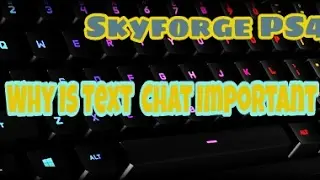 Skyforge PS4 - Why Is Text Chat So Important? #LieForge #SaveSkyforgePS4