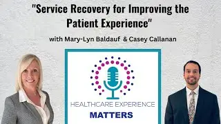 Service Recovery for Improving the Patient Experience