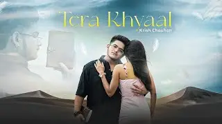 Tera Khyaal (Official Video) : Krish Chauhan | DJ Adee