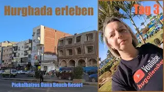 Tag 3 - Raus in die Altstadt - Pickalbatros Dana Beach Hurghada - Ägypten