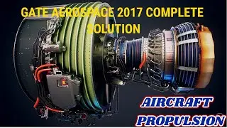 GATE AEROSPACE 2017 Aircraft Propulsion Paper Analysis: Answer Key & Question Paper