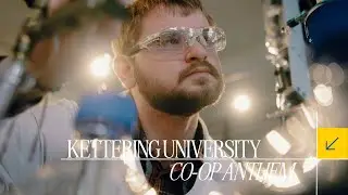 Kettering University Co-op Anthem