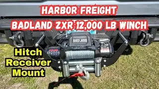 Unboxing & Install- Harbor Freight- Badlands ZXR 12,000 LB Winch & Winch Receiver Hitch Mount
