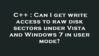 C++ : Can I get write access to raw disk sectors under Vista and Windows 7 in user mode?