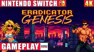 Eradicator Genesis Nintendo Switch 1 Gameplay in 4K