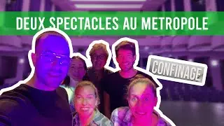 Les coulisses de Confinage au M&eacute;tropole - Vlog
