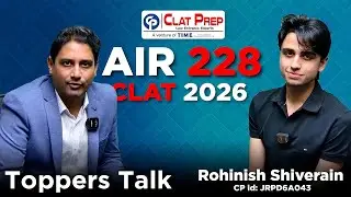 AIR 228- CLAT 2026 | Rohinish with CLATPREP | CLAT 2026 | Clat Prep